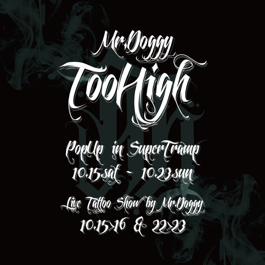 TooHigh × Mr.Doggy POPUP SHOP IN KASHIWA SUPERTRAMP