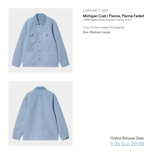 Carhartt WIP 'Michigan Coat' ONLINE UPDATE "3.26.Sun"